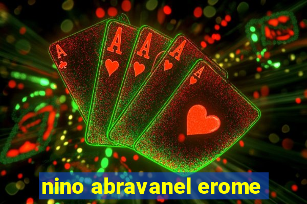 nino abravanel erome